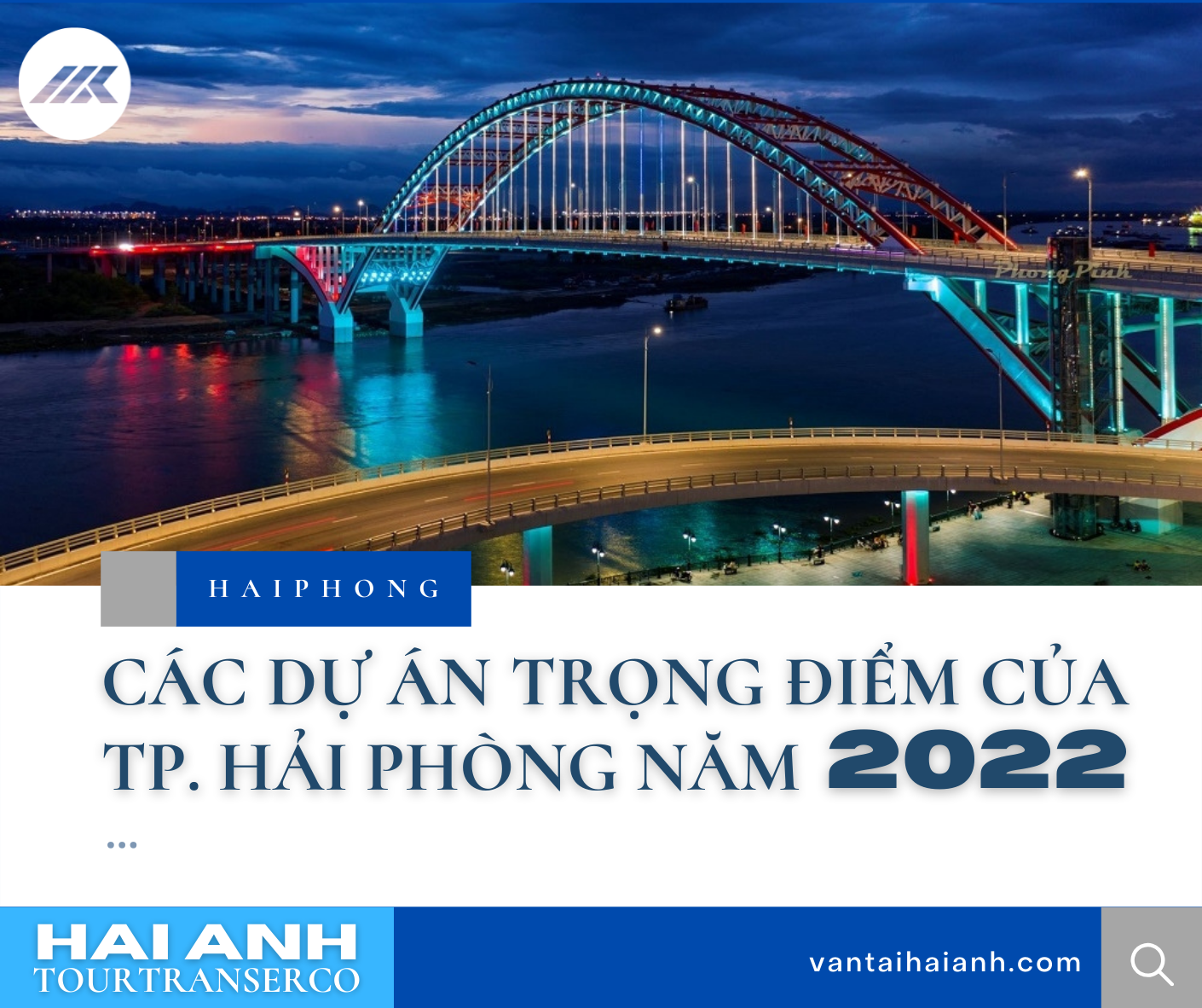CÁC DỰ ÁN TRỌNG ĐIỂM CỦA TP. HẢI PHÒNG NĂM 2022